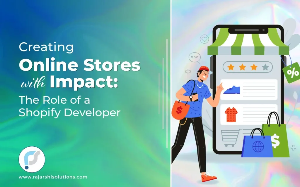 Promotional infographic about the role of a Shopify developer by Rajarshi Solutions.
